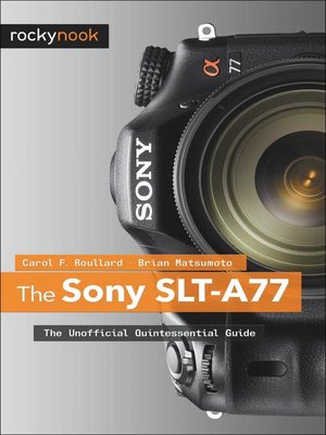 cover image of The Sony SLT-A77